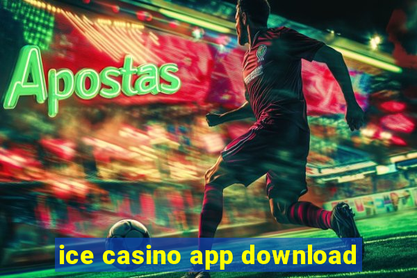 ice casino app download